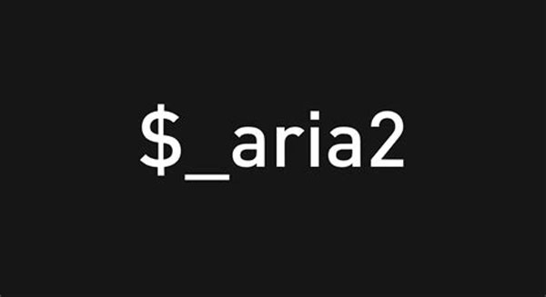 aria2：下一代下载器实用程序